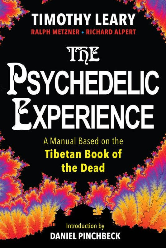 Psychedelic Experience: Based on the Book of the Dead