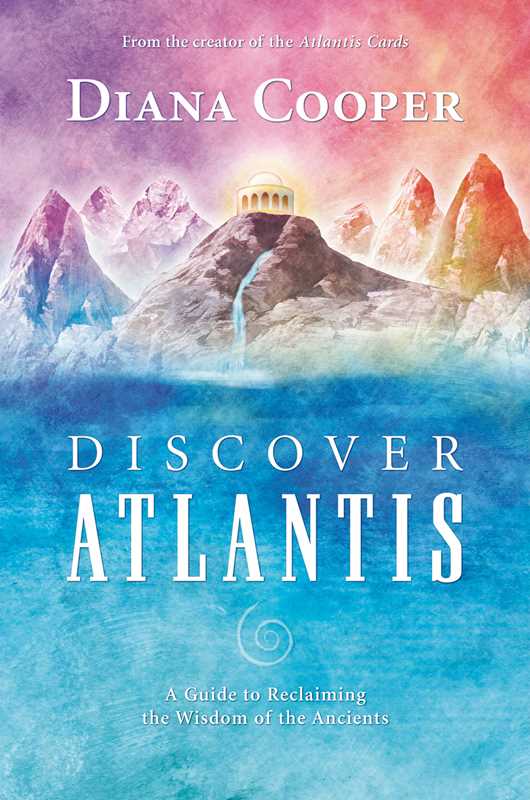 Discover Atlantis by Diana Cooper: Paperback; 272 pages / English