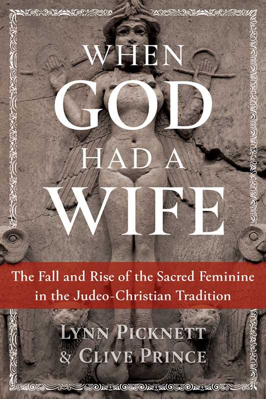 When God Had a Wife by Lynn Picknett: Paperback; 336 pages / English