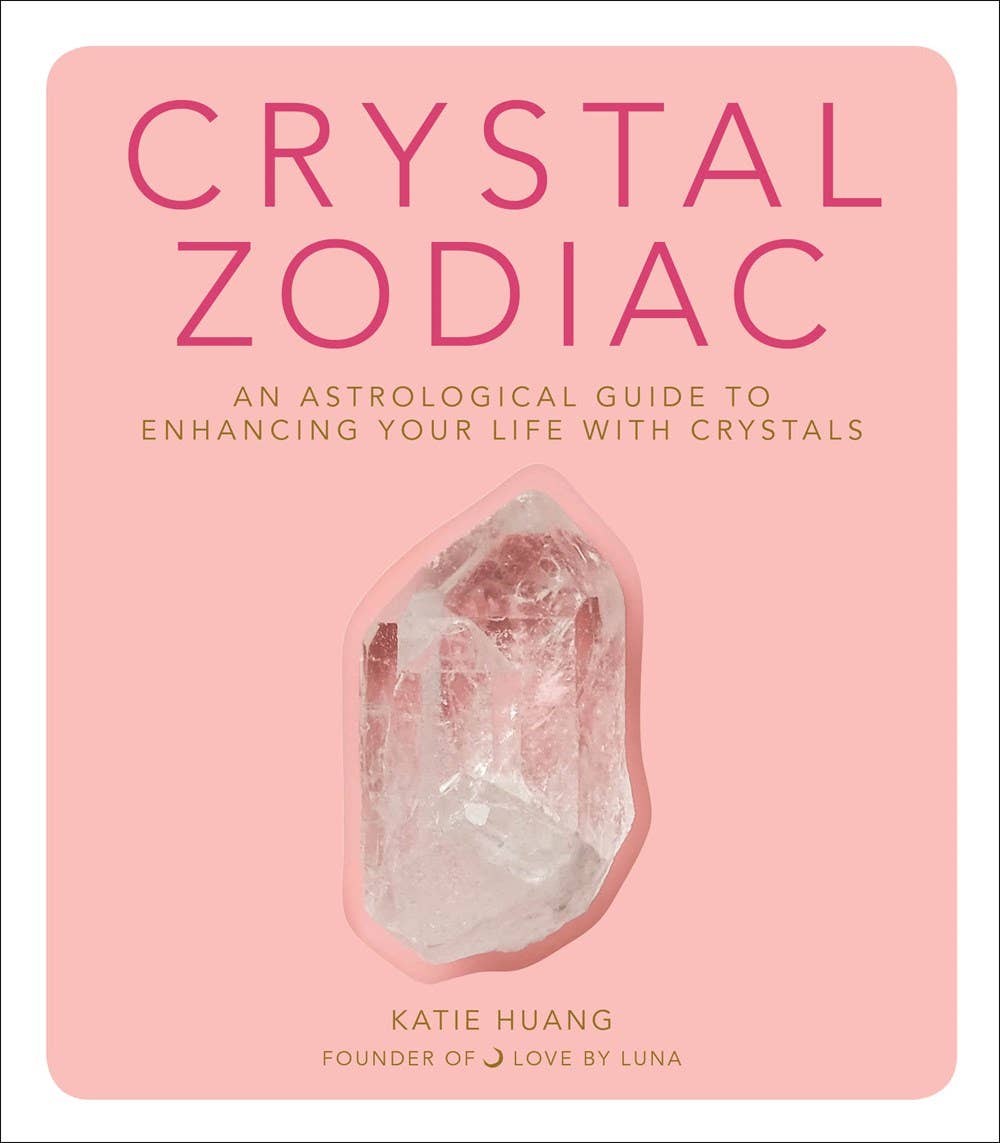 Crystal Zodiac: An Astrological Guide