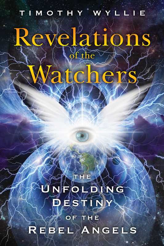 Revelations of the Watchers by Timothy Wyllie: Paperback; 360 pages / English